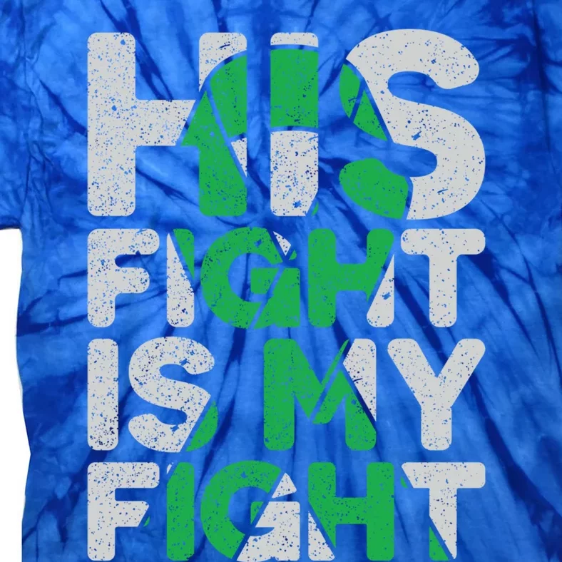 Her Fight Is My Fight Cerebral Palsy Support Meaningful Gift Tie-Dye T-Shirt