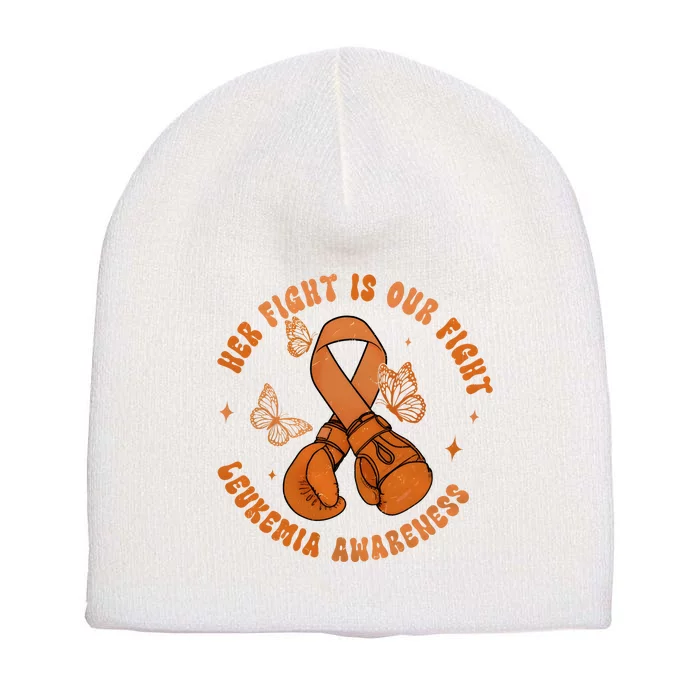 Her Fight Is Our Fight Leukemia Awareness Short Acrylic Beanie