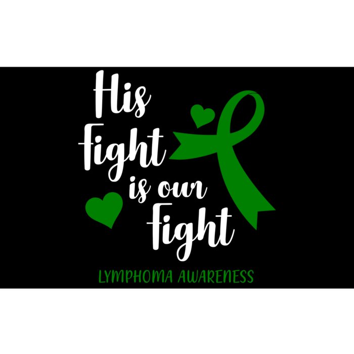 His Fight Is Our Fight Lymphoma Awareness Bumper Sticker