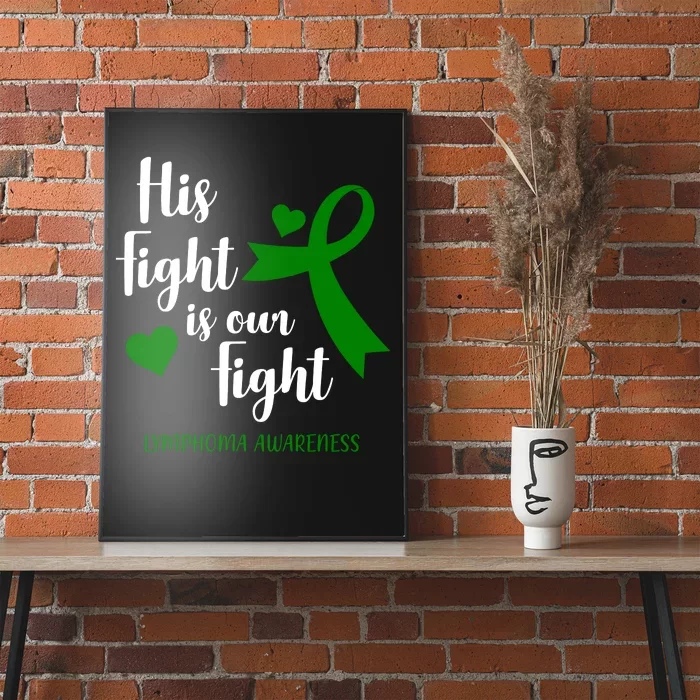 His Fight Is Our Fight Lymphoma Awareness Poster