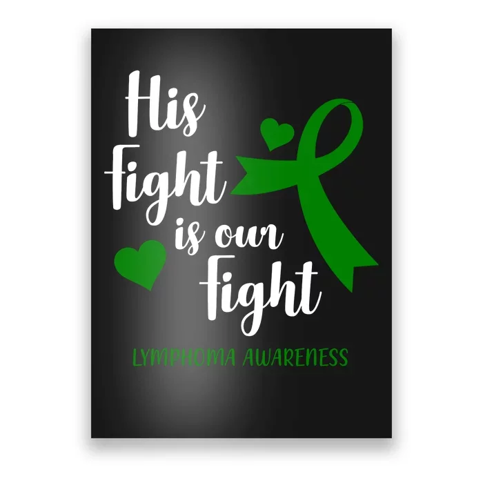 His Fight Is Our Fight Lymphoma Awareness Poster