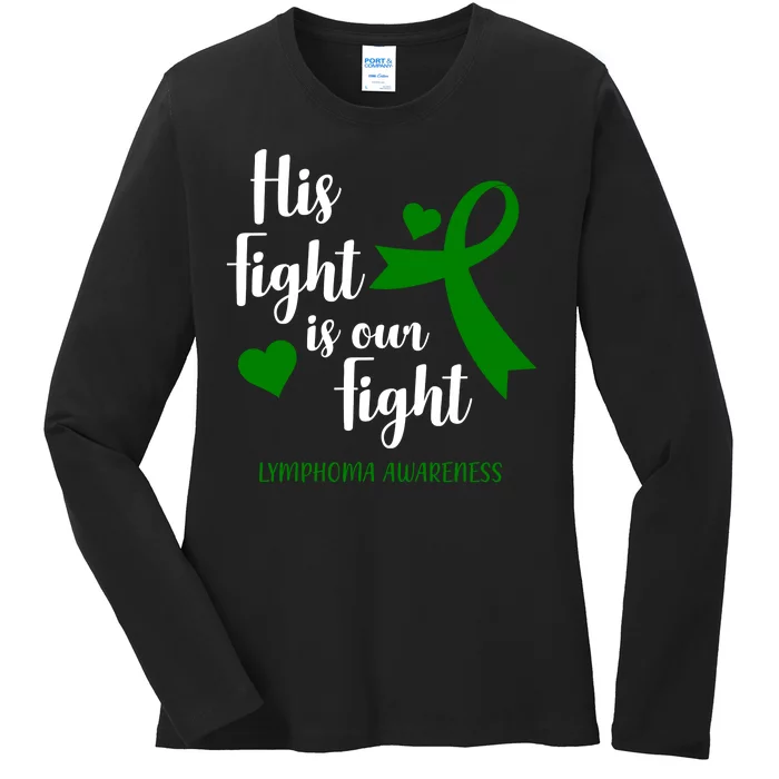 His Fight Is Our Fight Lymphoma Awareness Ladies Long Sleeve Shirt