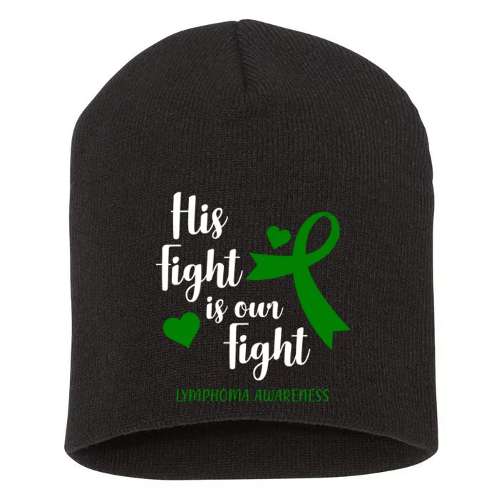 His Fight Is Our Fight Lymphoma Awareness Short Acrylic Beanie