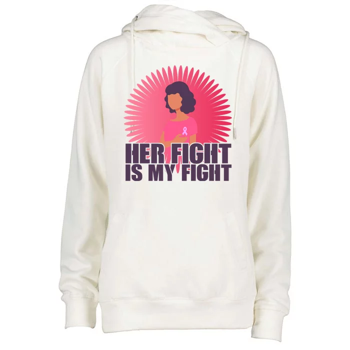 Her Fight Is My Fight Breast Cancer Awareness Womens Funnel Neck Pullover Hood