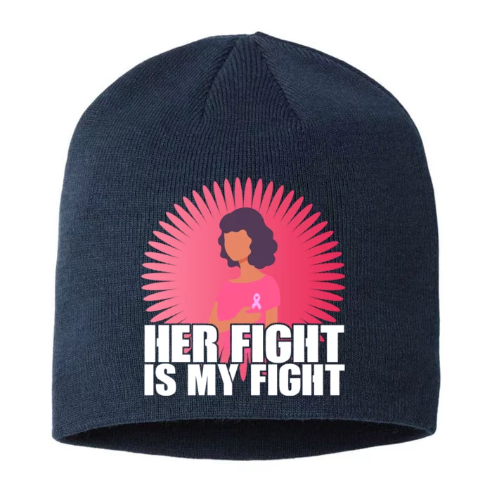 Her Fight Is My Fight Breast Cancer Awareness 8 1/2in Sustainable Knit Beanie