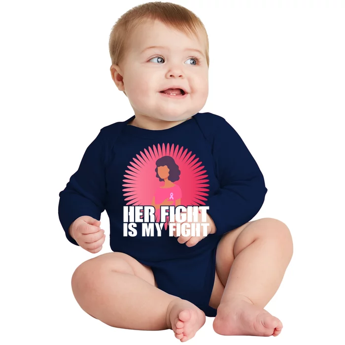 Her Fight Is My Fight Breast Cancer Awareness Baby Long Sleeve Bodysuit