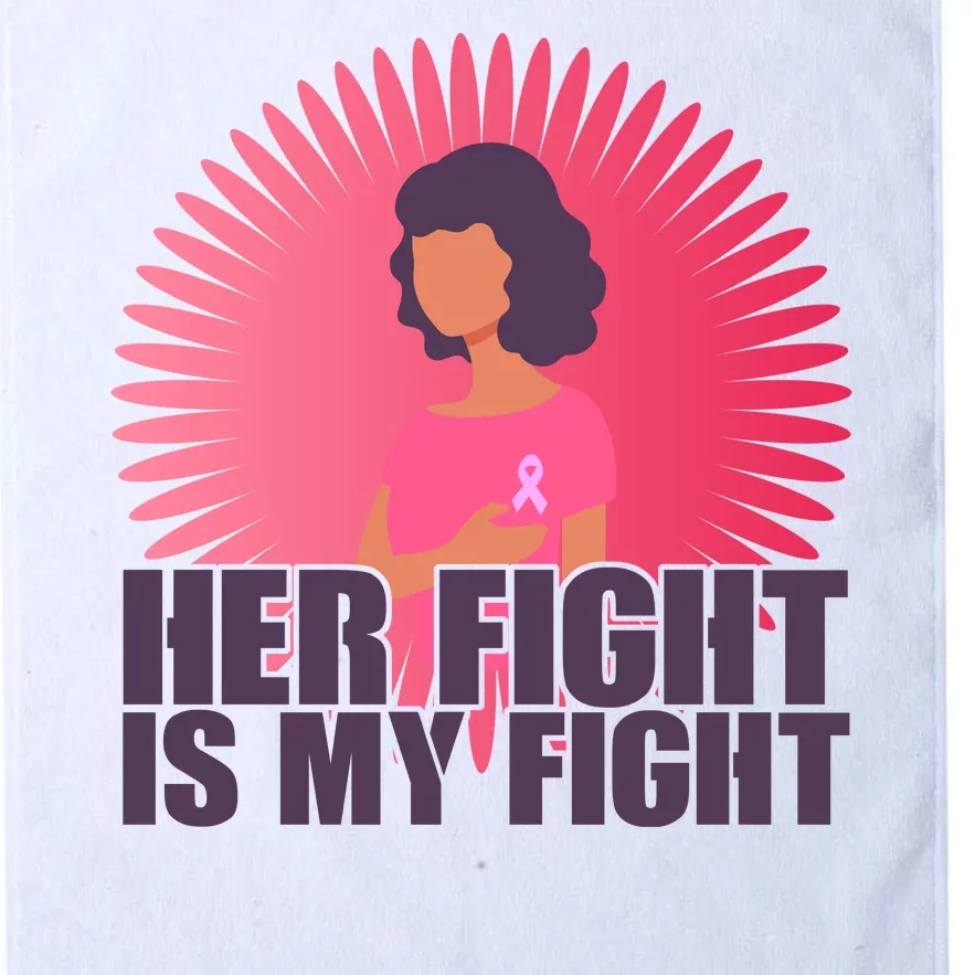 Her Fight Is My Fight Breast Cancer Awareness Platinum Collection Golf Towel