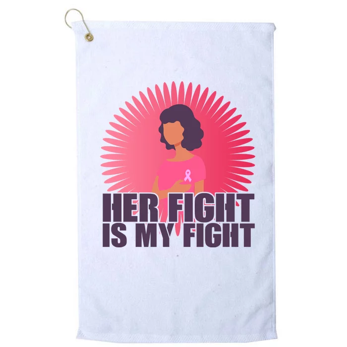 Her Fight Is My Fight Breast Cancer Awareness Platinum Collection Golf Towel