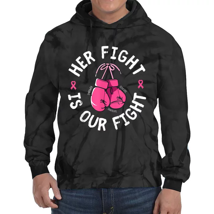 Her Fight Is Our Fight Breast Cancer Awareness Tie Dye Hoodie