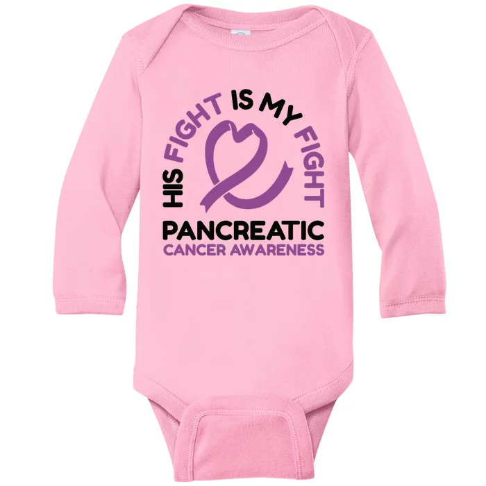 His Fight Is My Fight Pancreatic Cancer Awareness Baby Long Sleeve Bodysuit