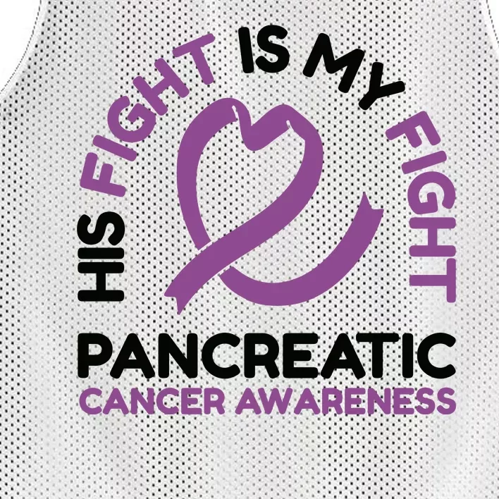 His Fight Is My Fight Pancreatic Cancer Awareness Mesh Reversible Basketball Jersey Tank