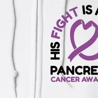 His Fight Is My Fight Pancreatic Cancer Awareness Full Zip Hoodie