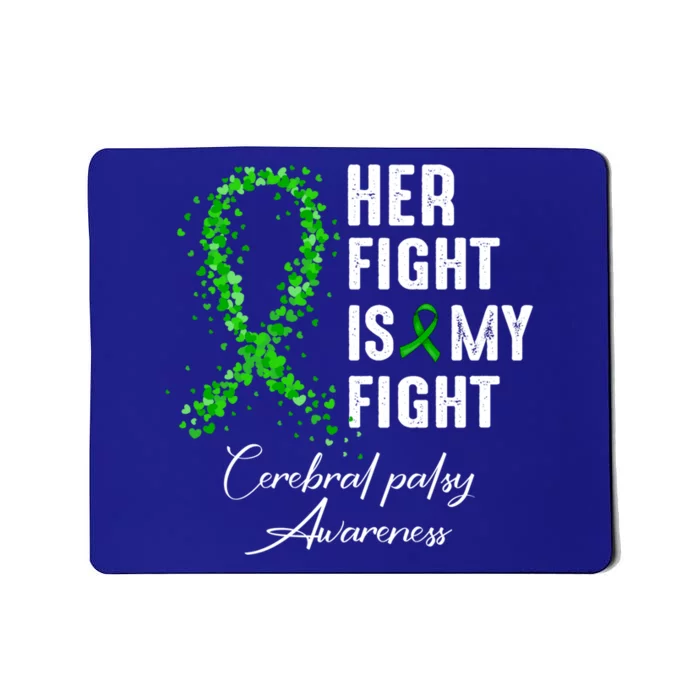 Her Fight Is My Fight Green Ribbon Cerebral Palsy Awareness Funny Gift Mousepad