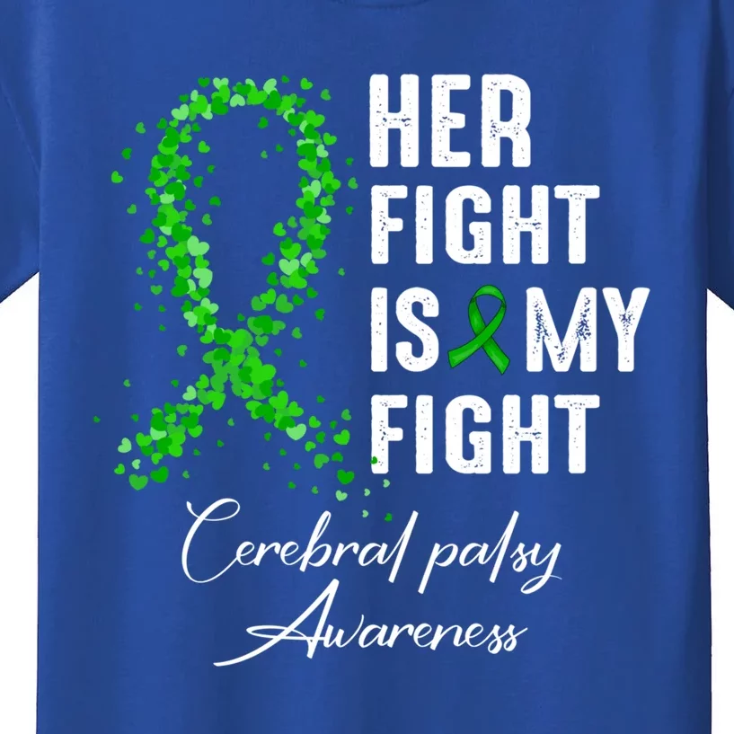 Her Fight Is My Fight Green Ribbon Cerebral Palsy Awareness Funny Gift Kids T-Shirt