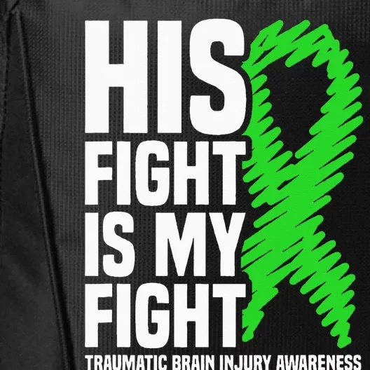 His Fight Is My Fight Traumatic Brain Injury Awareness City Backpack