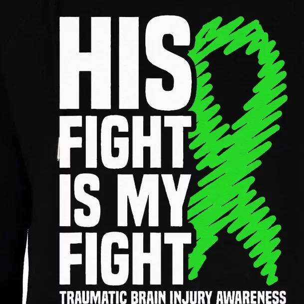 His Fight Is My Fight Traumatic Brain Injury Awareness Womens Funnel Neck Pullover Hood