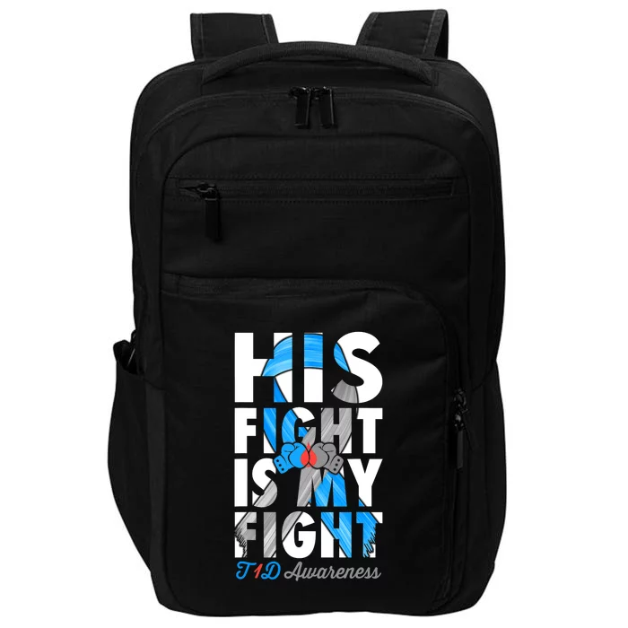 His Fight Is My Fight T1D Type 1 Diabetes Awareness Ribbon Impact Tech Backpack