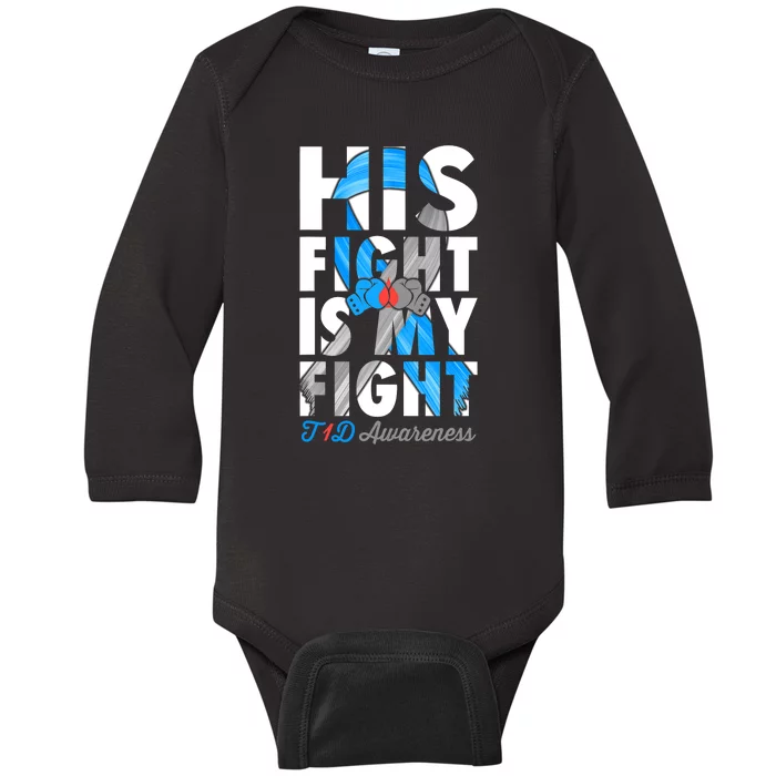 His Fight Is My Fight T1D Type 1 Diabetes Awareness Ribbon Baby Long Sleeve Bodysuit