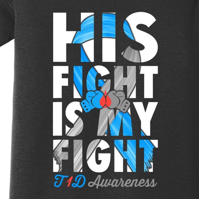 His Fight Is My Fight T1D Type 1 Diabetes Awareness Ribbon Baby Bodysuit