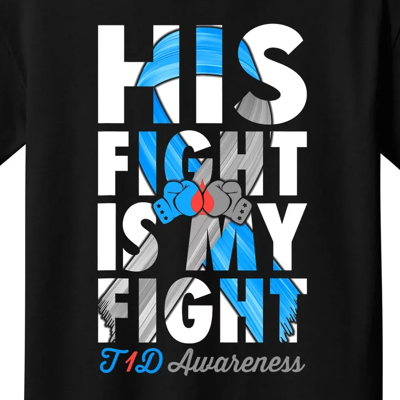 His Fight Is My Fight T1D Type 1 Diabetes Awareness Ribbon Kids T-Shirt