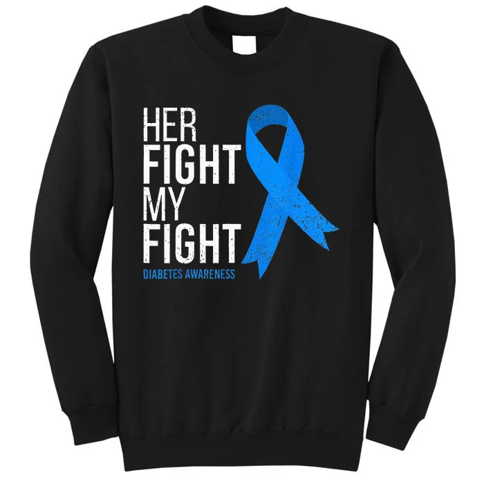 Her Fight Is My Fight Diabetes Awareness T1D Type 1 Sweatshirt