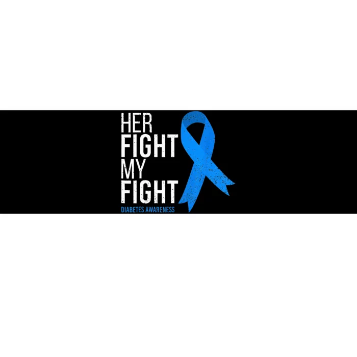 Her Fight Is My Fight Diabetes Awareness T1D Type 1 Bumper Sticker