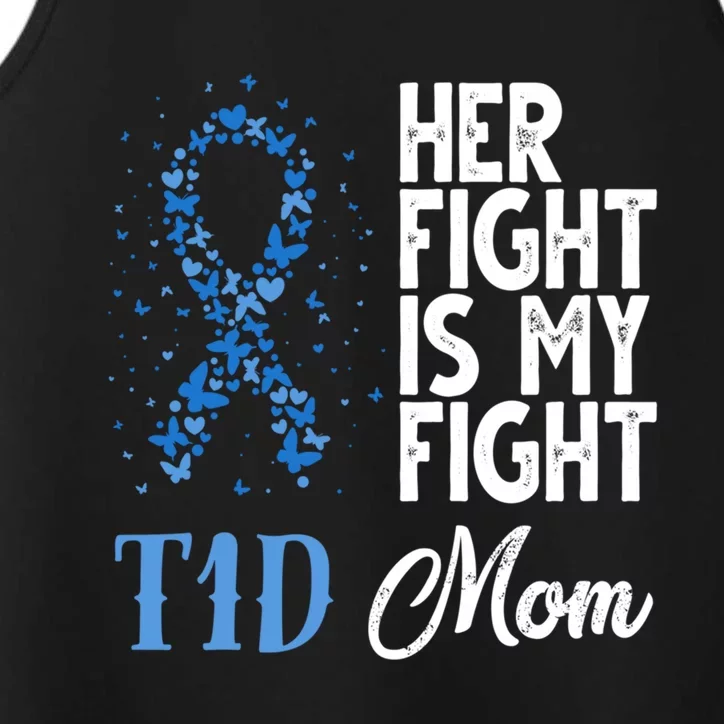 Her Fight Is My Fight T1d Mom Diabetes Awareness Gift Performance Tank