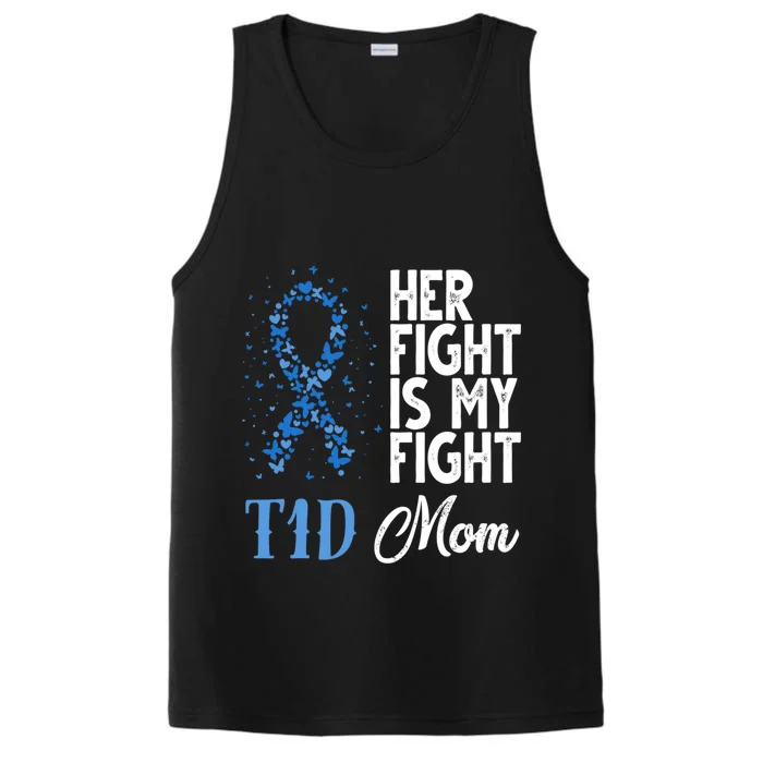 Her Fight Is My Fight T1d Mom Diabetes Awareness Gift Performance Tank