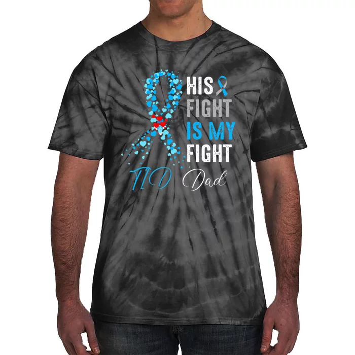 His Fight is My Fight T1D Dad Diabetes Awareness Ribbon Tie-Dye T-Shirt