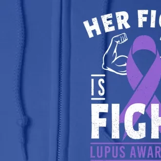 Her Fight Is My Fight Lupus Awareness Purple Ribbon Support Gift Full Zip Hoodie