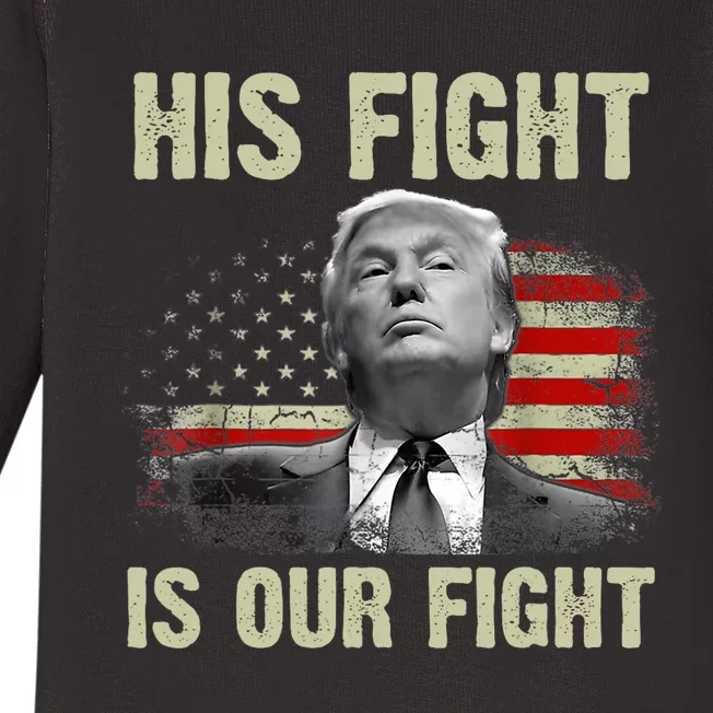 His Fight Is Our Fight Trump 2024 Baby Long Sleeve Bodysuit