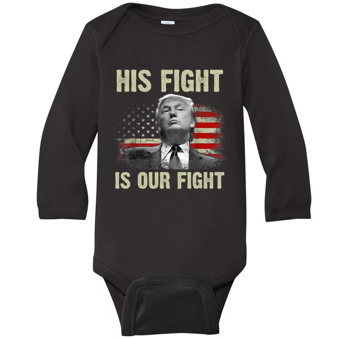 His Fight Is Our Fight Trump 2024 Baby Long Sleeve Bodysuit