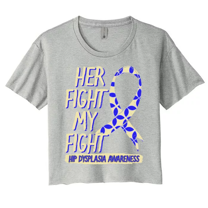 Her Fight Is My Fight Hip Dysplasia Awareness Ribbon Patient Gift Women's Crop Top Tee