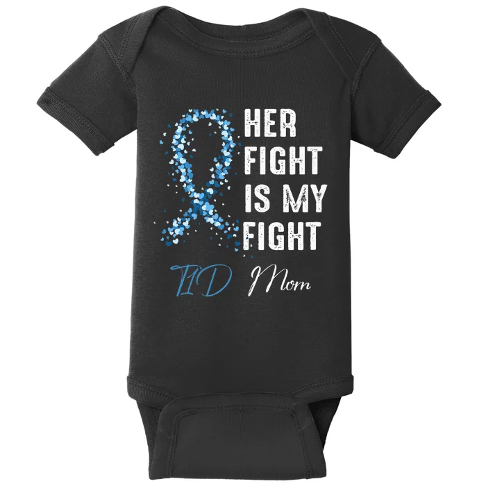 Her Fight Is My Fight T1D Mom Type 1 Diabetes Awareness Baby Bodysuit