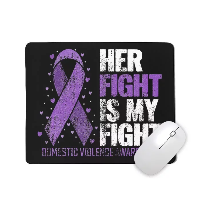 Her Fight Is My Fight Purple Domestic Violence Awareness Mousepad