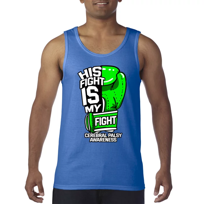 His Fight Is My Fight Cerebral Palsy Awareness Green Ribbon Gift Tank Top