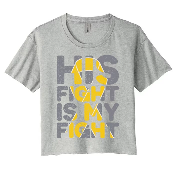 His Fight Is My Fight Hood Cancer Awareness Meaningful Gift Women's Crop Top Tee