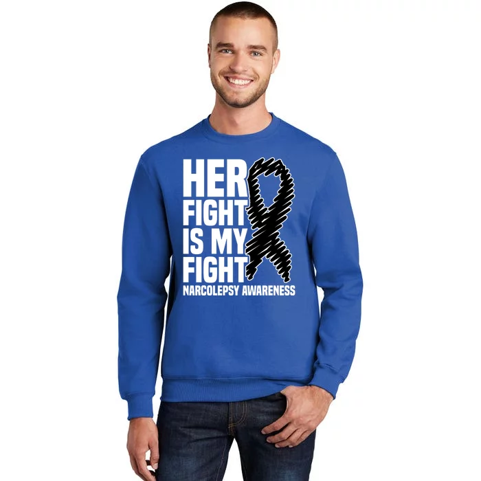 Her Fight Is My Fight Sleep Disorder Narcolepsy Awareness Meaningful Gift Sweatshirt