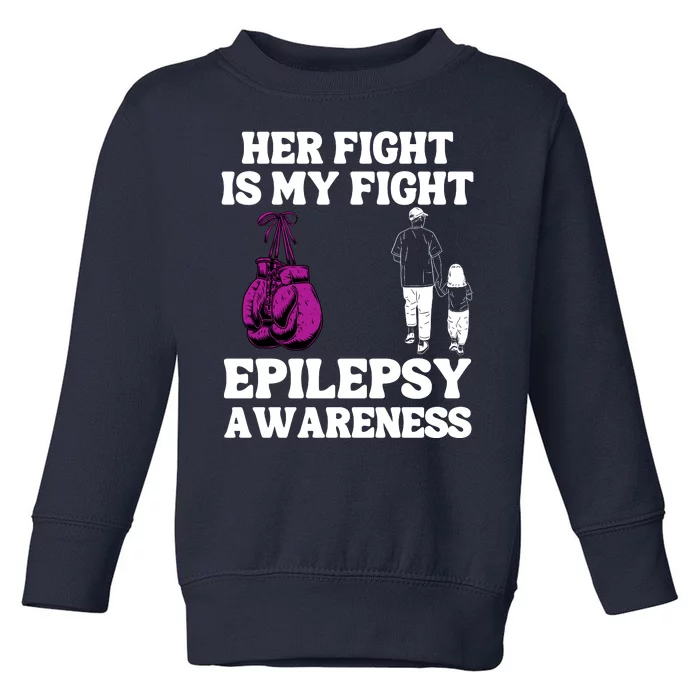 Her Fight Is My Fight Purple Ribbon Epilepsy Awareness Toddler Sweatshirt