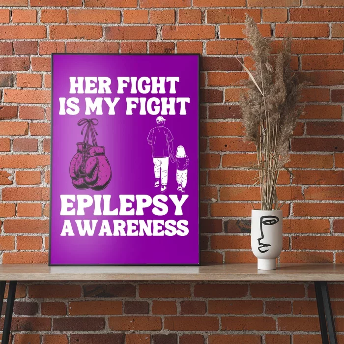 Her Fight Is My Fight Purple Ribbon Epilepsy Awareness Poster