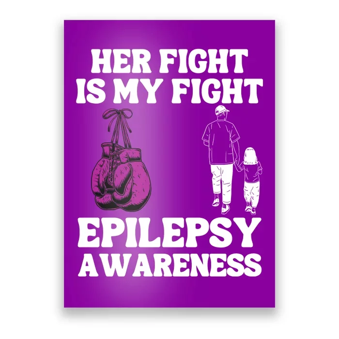 Her Fight Is My Fight Purple Ribbon Epilepsy Awareness Poster