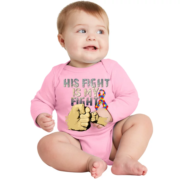 His Fight Is My Fight Autism Awareness And Support Baby Long Sleeve Bodysuit