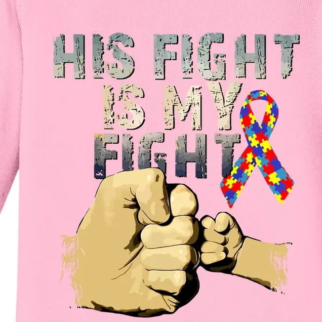 His Fight Is My Fight Autism Awareness And Support Baby Long Sleeve Bodysuit