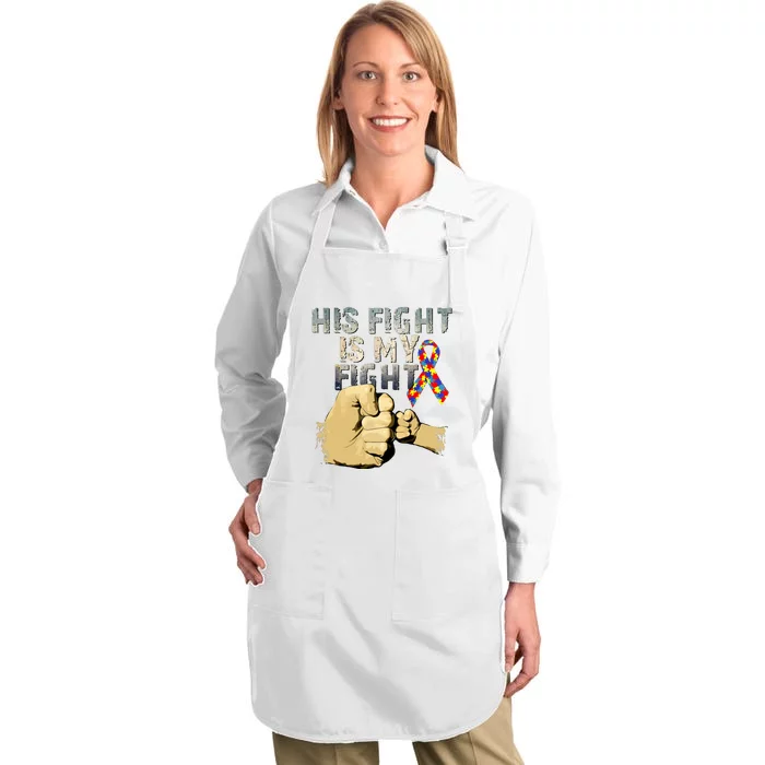 His Fight Is My Fight Autism Awareness And Support Full-Length Apron With Pocket