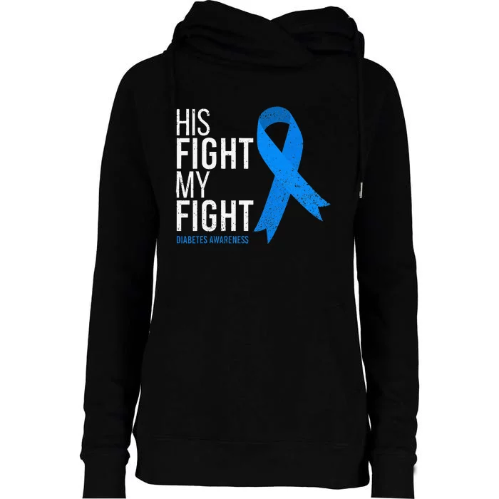 His Fight is My Fight Diabetes Awareness T1D Type 1 Womens Funnel Neck Pullover Hood