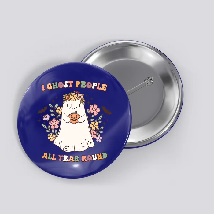 Halloween Funny I Ghost People Year Round Groovy Style Gift Button