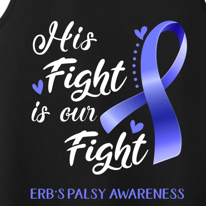 His Fight Is Our Fight Erb's Palsy Awareness Gift Performance Tank