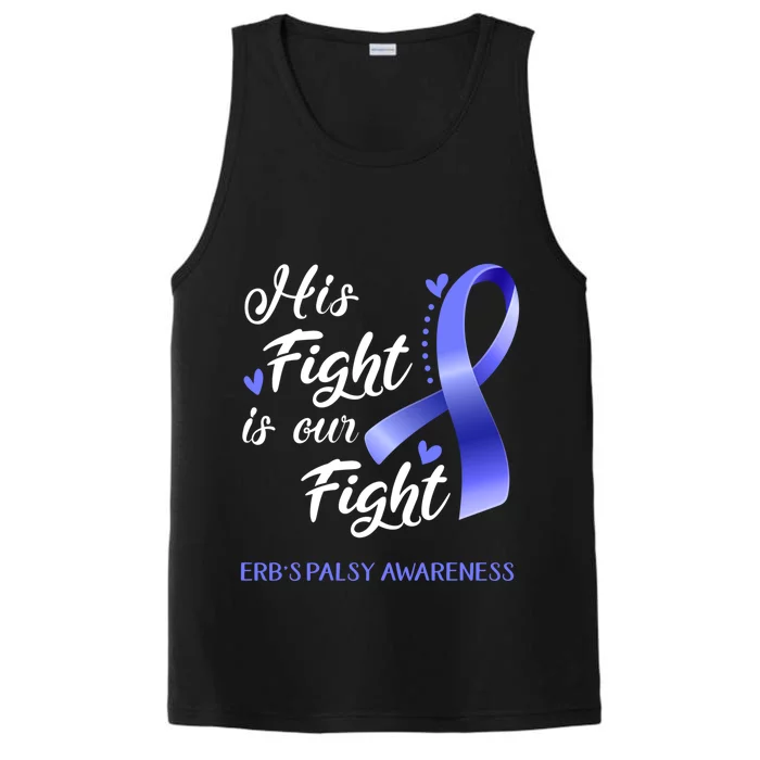 His Fight Is Our Fight Erb's Palsy Awareness Gift Performance Tank