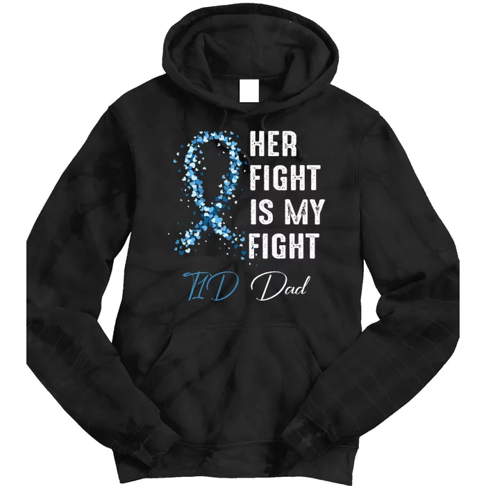 Her Fight Is My Fight T1D Dad Type 1 Diabetes Awareness Tie Dye Hoodie