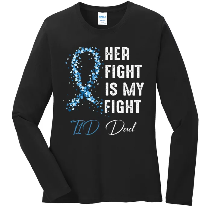 Her Fight Is My Fight T1D Dad Type 1 Diabetes Awareness Ladies Long Sleeve Shirt